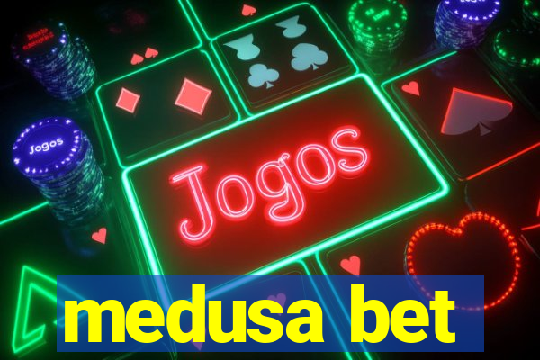 medusa bet